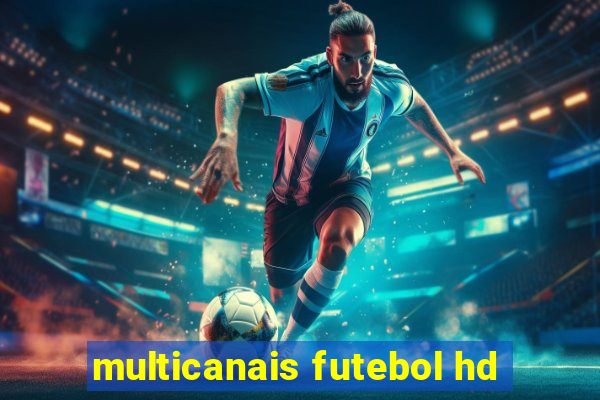 multicanais futebol hd